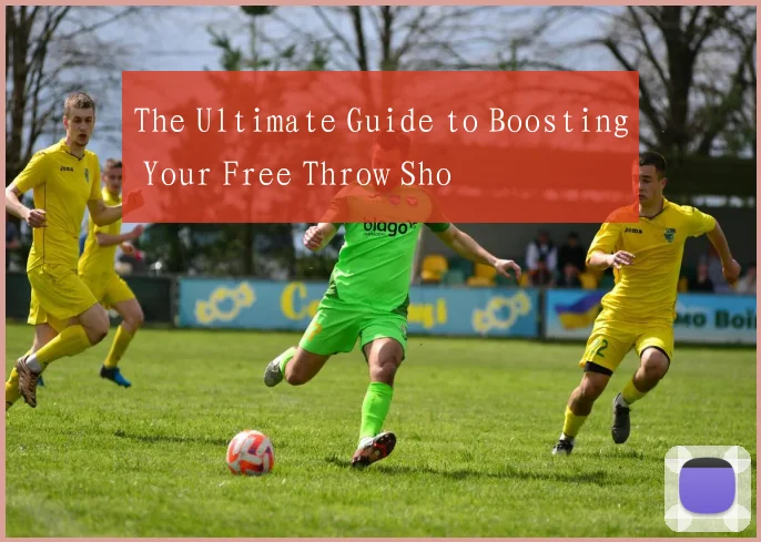 The Ultimate Guide to Boosting Your Free Throw Sho
